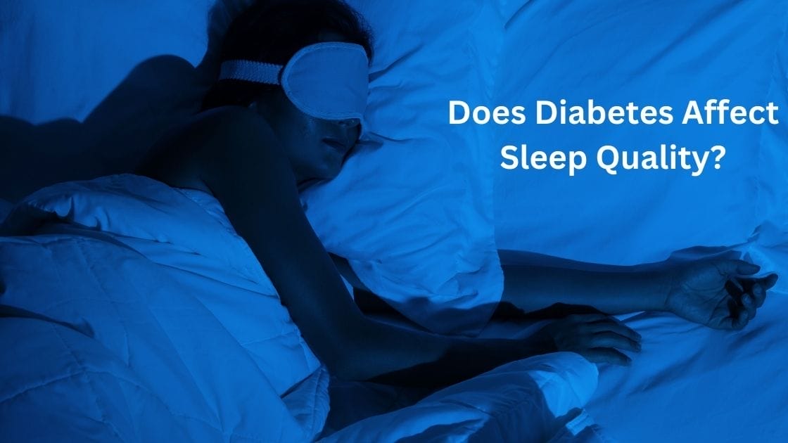 Does Diabetes Affect Your Sleep Quality